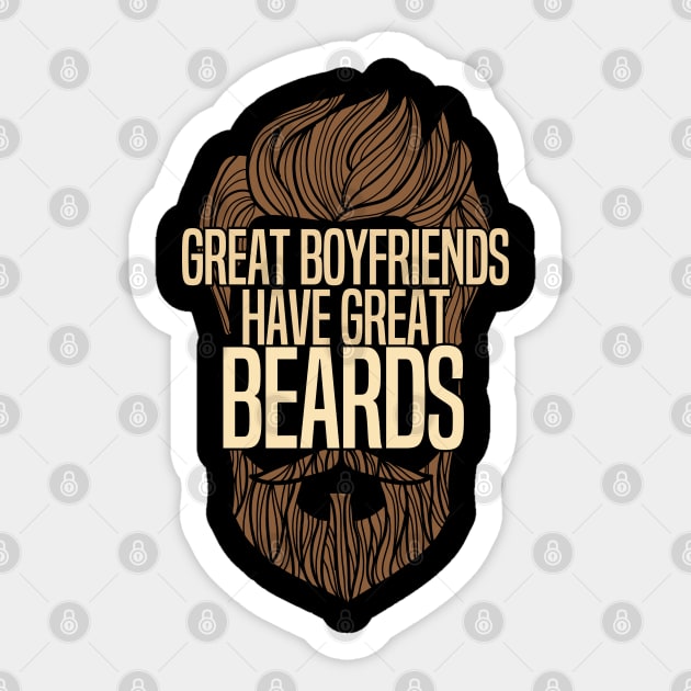 Boyfriend - Great Boyfriends Have Great Beards Sticker by Kudostees